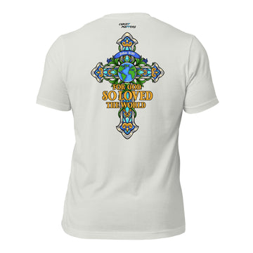 God Loved the World - Unisex t-shirt