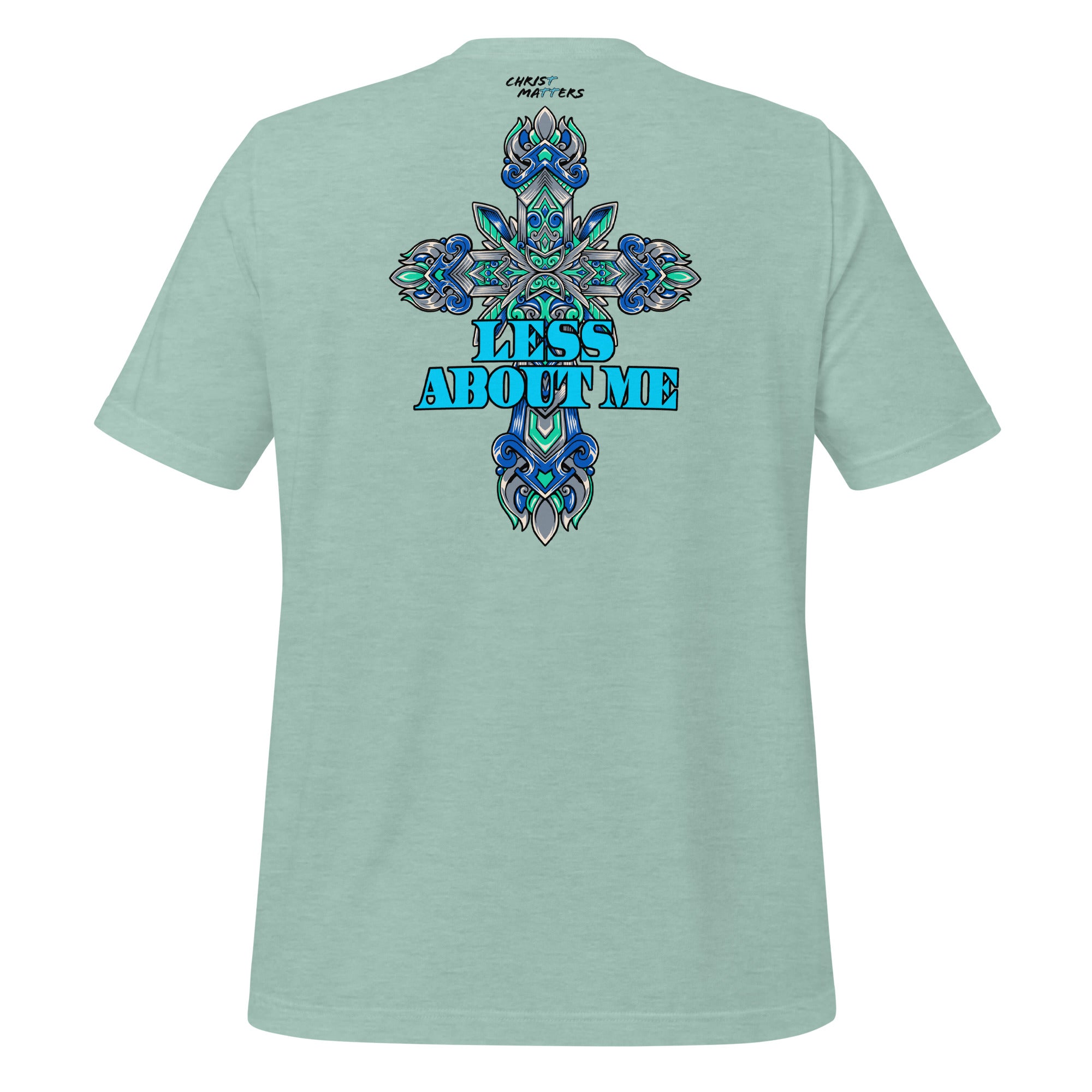 Less About Me - Unisex t-shirt